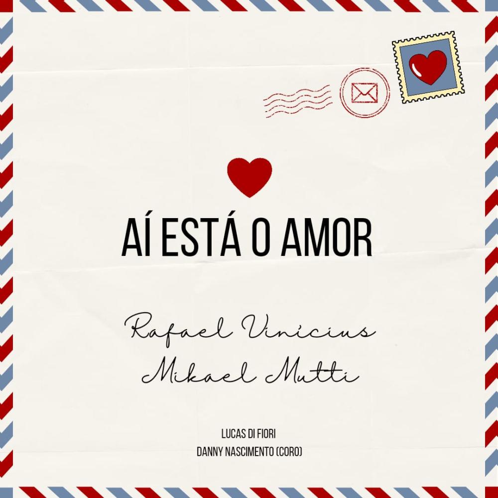 Aí Está O Amor (feat. Lucas Di Fiori, Mikael Mutti & Danny Nascimento)