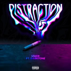 Dengarkan lagu Distraction (Explicit) nyanyian Mmer dengan lirik