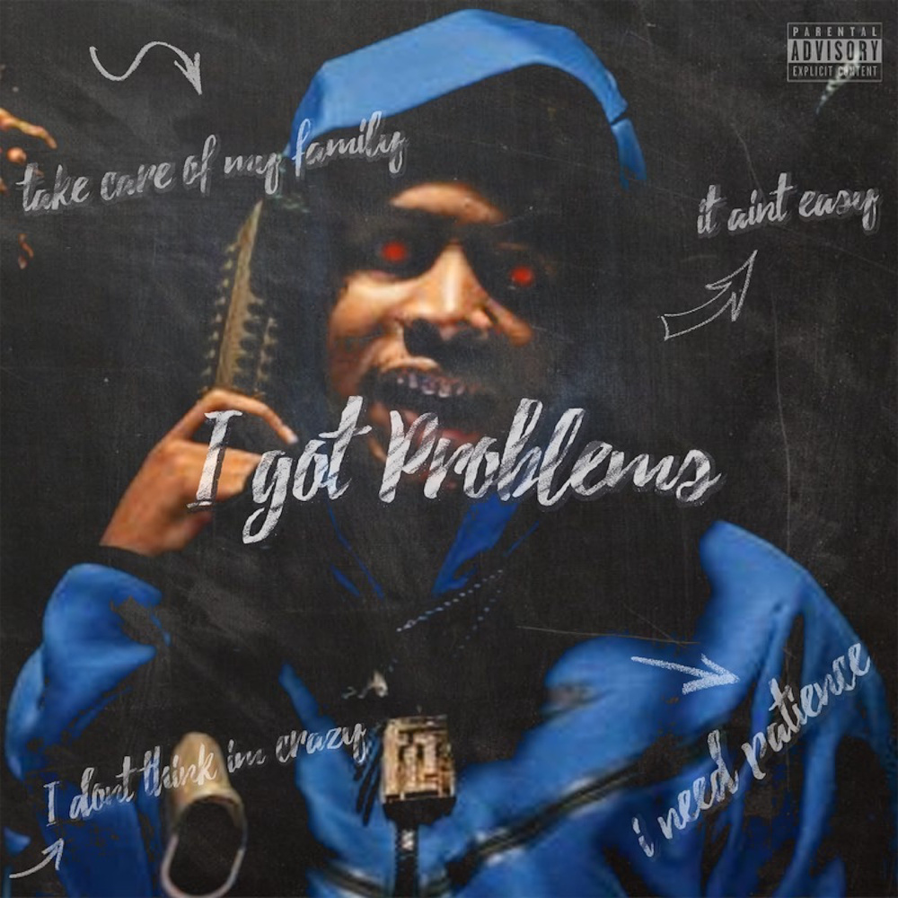 I Got Problems (Explicit)