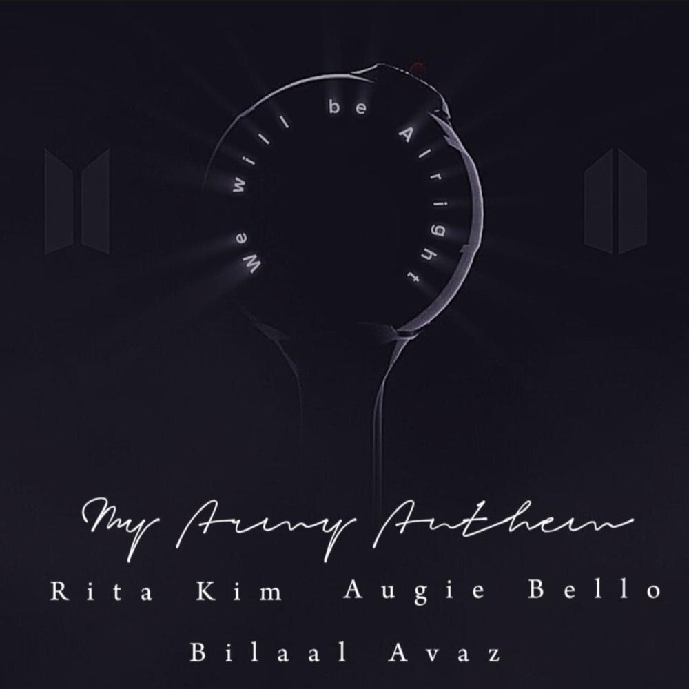 We Will Be Alright (My Army Anthem) (feat. Rita Kim & Augie Bello)