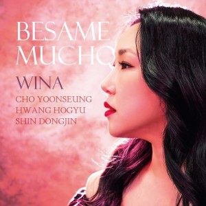 Listen to BESAME MUCHO song with lyrics from Wina