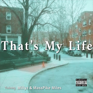 Album That’s My Life (Explicit) oleh Millyz