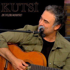 Album Kutsi En İyiler (Akustik) from Kutsi