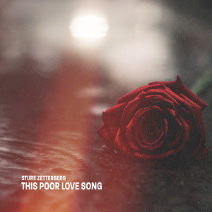 This Poor Love Song dari Sture Zetterberg