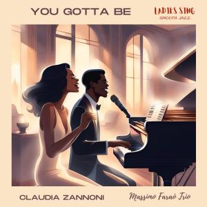 Dengarkan lagu You gotta be nyanyian Claudia Zannoni dengan lirik