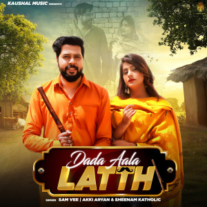 收聽Samvee的Dada Aala Latth歌詞歌曲