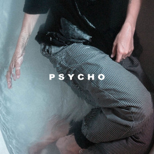 收聽brook(e)的PSYCHO歌詞歌曲
