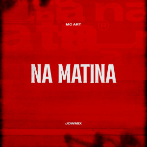 Listen to Na Matina (Explicit) song with lyrics from MC ART