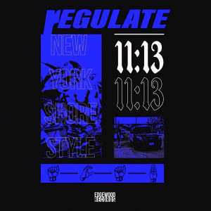 ดาวน์โหลดและฟังเพลง 11:13 (Explicit) พร้อมเนื้อเพลงจาก Regulate