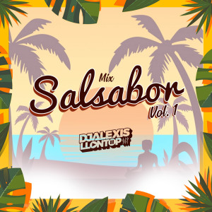 收听DJ Alexis Llontop的Salsabor, Vol. 1 (Mix) (Explicit) (Mix|Explicit)歌词歌曲