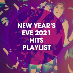อัลบัม New Year's Eve 2021 Hits Playlist ศิลปิน Today's Hits!