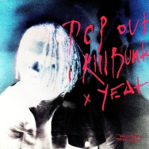Listen to Pop Out (Explicit) song with lyrics from KillBunk