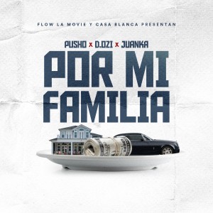 อัลบัม Por Mi Familia (Explicit) ศิลปิน D.OZi
