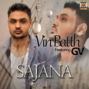 ดาวน์โหลดและฟังเพลง Sajana พร้อมเนื้อเพลงจาก Vin Batth