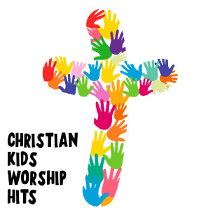 Various的專輯Christian Kids Worship Hits