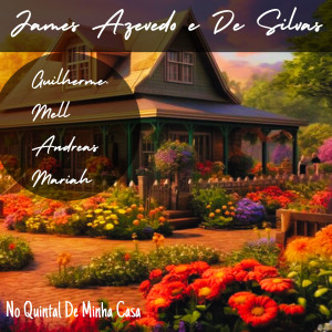 收聽JAMES AZEVEDO的No Quintal de Minha Casa歌詞歌曲