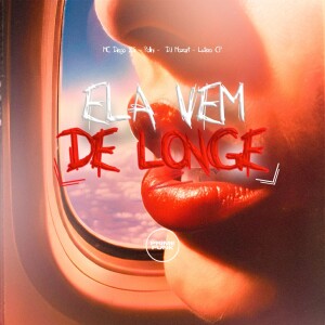 Ela Vem De Longe (Explicit) dari MC Diego ZS