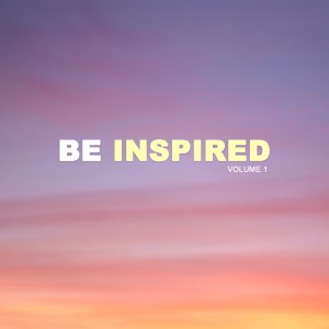 Album Be Inspired, Vol.1 oleh Various