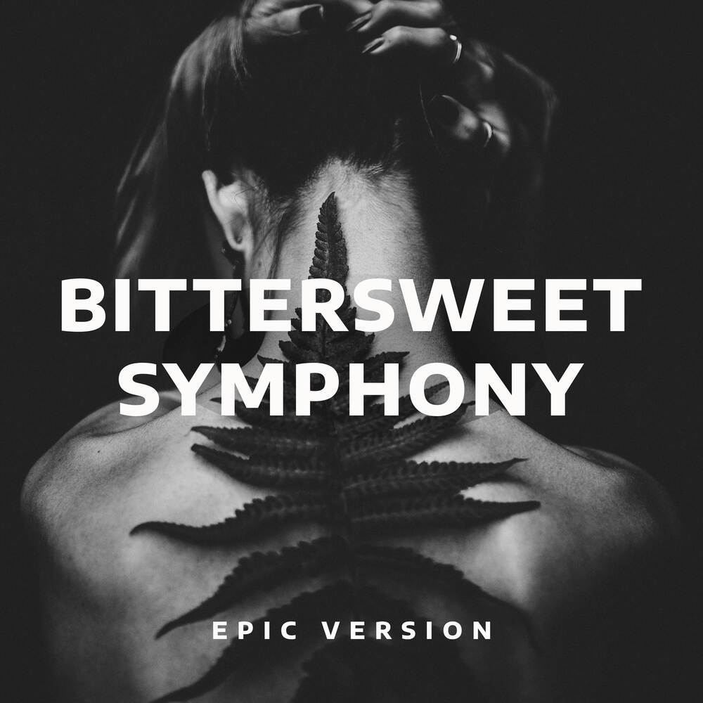 Bittersweet Symphony (Epic Version)