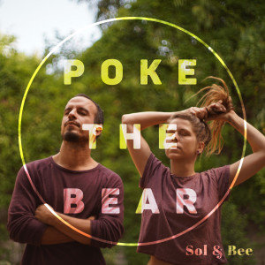 Listen to Poke the Bear song with lyrics from Sol