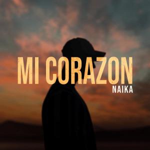 Listen to Mi Corazon song with lyrics from Naika