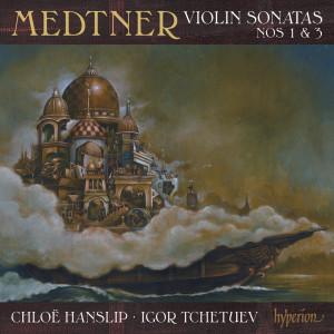 Chloe Hanslip的專輯Medtner: Violin Sonatas Nos. 1 & 3