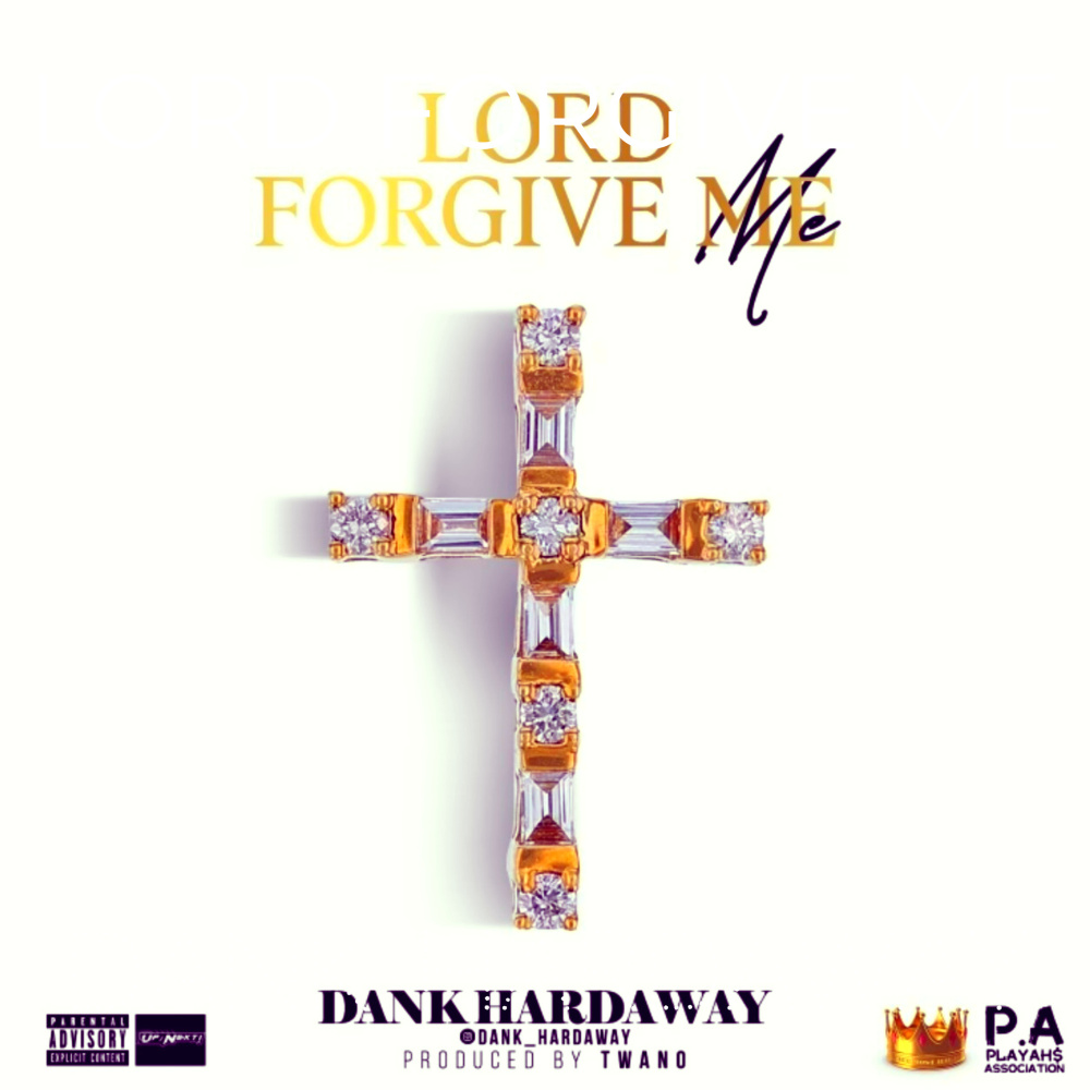 Lord Forgive Me (Explicit)