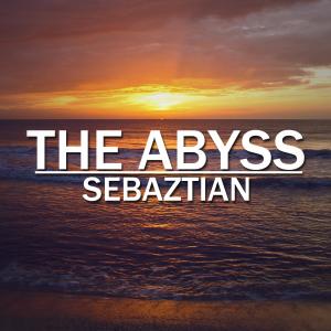 收聽Sebaztian的The Abyss歌詞歌曲