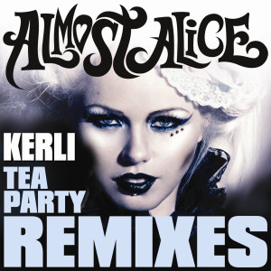 收聽Kerli的Tea Party (Jason Nevins Extended Instrumental)歌詞歌曲
