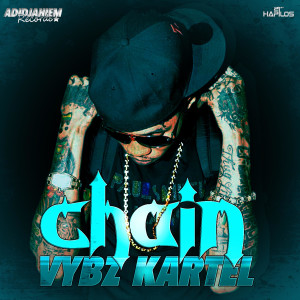 ดาวน์โหลดและฟังเพลง Chain (Radio Edit) พร้อมเนื้อเพลงจาก Vybz Kartel