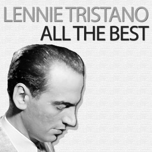 Lennie Tristano的專輯All the Best