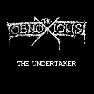 ดาวน์โหลดและฟังเพลง The Undertaker (Explicit) พร้อมเนื้อเพลงจาก The Obnoxious