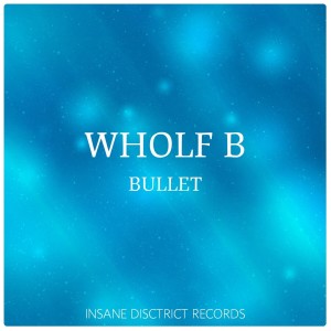 อัลบัม Bullet ศิลปิน Wholf B