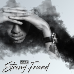 收聽M.A.C的Strong Friend (Explicit)歌詞歌曲