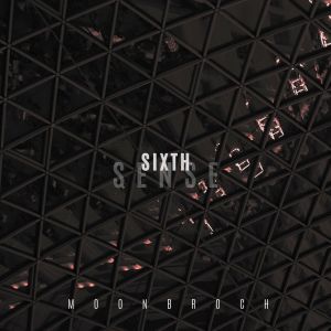 Dengarkan Sixth Sense lagu dari Moonbroch dengan lirik