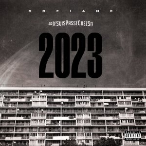 Sofiane的专辑#JeSuisPasséChezSo2023 (Explicit)