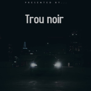 收聽Paro的Trou Noir (Explicit)歌詞歌曲