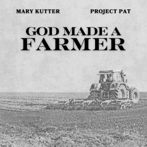 Project Pat的專輯God Made a Farmer