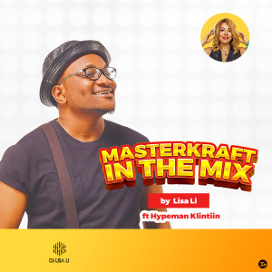 收聽Lisa Li的Masterkraft in The Mix歌詞歌曲