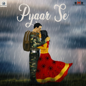 Listen to Pyar Se (Explicit) song with lyrics from Rahul Assaniya