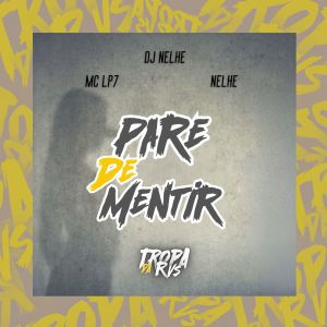 Para de Mentir (Explicit)