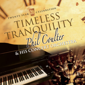Album Timeless Tranquility (Twenty Year Celebration) from Phil Coulter