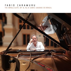 收聽Fábio Caramuru的The Wings Suite, Op. 16, No. 8: Sabiá, Saudade do Brasil歌詞歌曲
