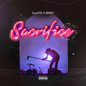 อัลบัม Sacrifice (Dosh Lowkee) (feat. Yakiss) (Explicit) ศิลปิน Sam Stiz