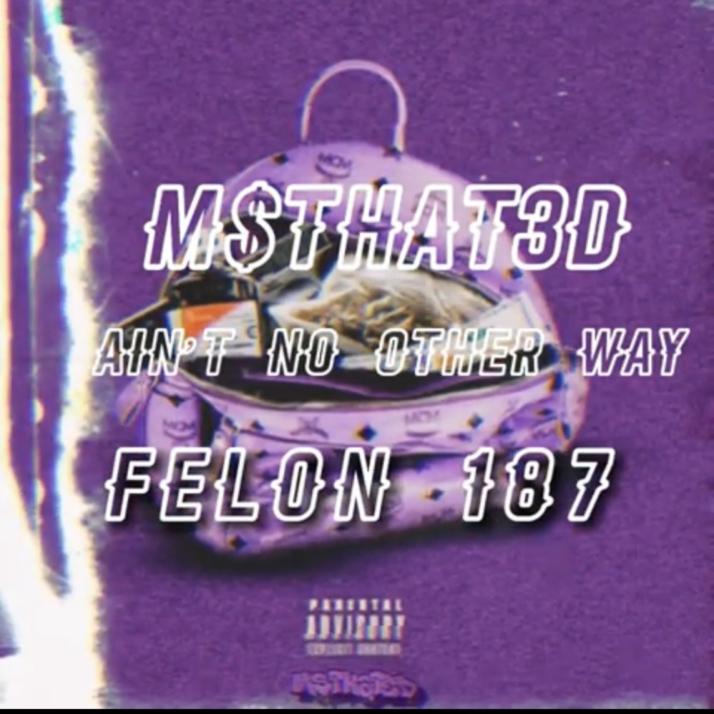 Aint No Other Way (feat. Felon 187) (Explicit)