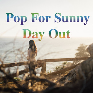 Various Artists的專輯Pop For Sunny Day Out