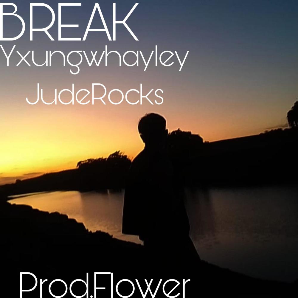 Break (feat. JudeRocks) (Explicit)