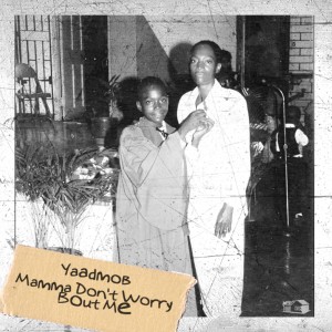 收聽Yaad Mob的Mama Don't Worry Bout Me歌詞歌曲