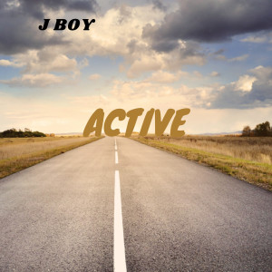 Listen to Active (Explicit) song with lyrics from J Boy