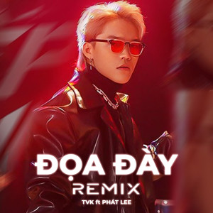 Album Đọa Đày (Remix) from TVK